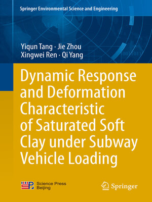 cover image of Dynamic Response and Deformation Characteristic of Saturated Soft Clay under Subway Vehicle Loading